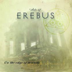 Arts Of Erebus : On the Edge of Insanity